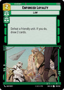 Enforced Loyalty (108/262) (108/262) [Shadows of the Galaxy]