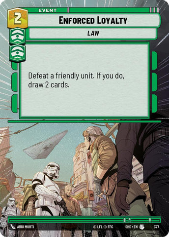 Enforced Loyalty (377) (Hyperspace) (377) [Shadows of the Galaxy]